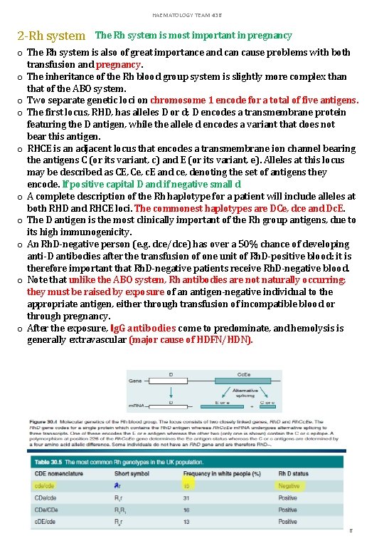 HAEMATOLOGY TEAM 436 2 -Rh system The Rh system is most important in pregnancy