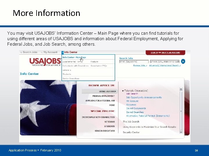 More Information You may visit USAJOBS’ Information Center – Main Page where you can