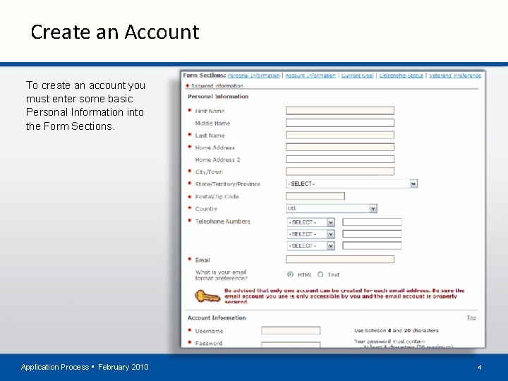 Create an Account To create an account you must enter some basic Personal Information