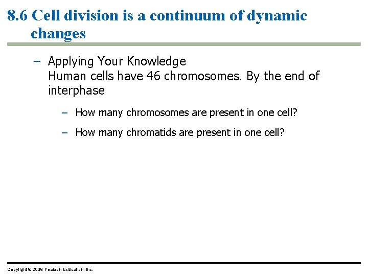 8. 6 Cell division is a continuum of dynamic changes – Applying Your Knowledge