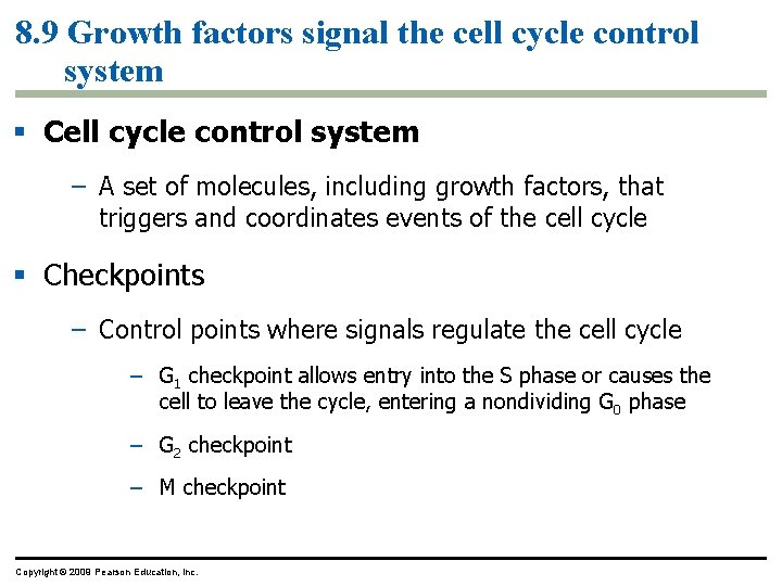 8. 9 Growth factors signal the cell cycle control system Cell cycle control system