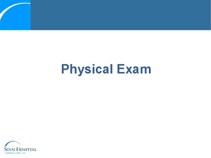 Physical Exam 