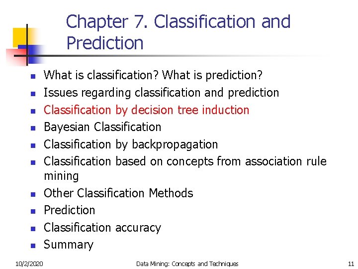 Chapter 7. Classification and Prediction n n 10/2/2020 What is classification? What is prediction?