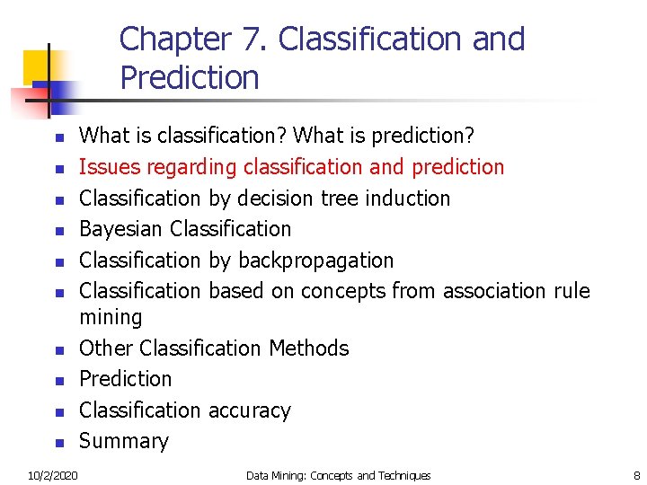 Chapter 7. Classification and Prediction n n 10/2/2020 What is classification? What is prediction?