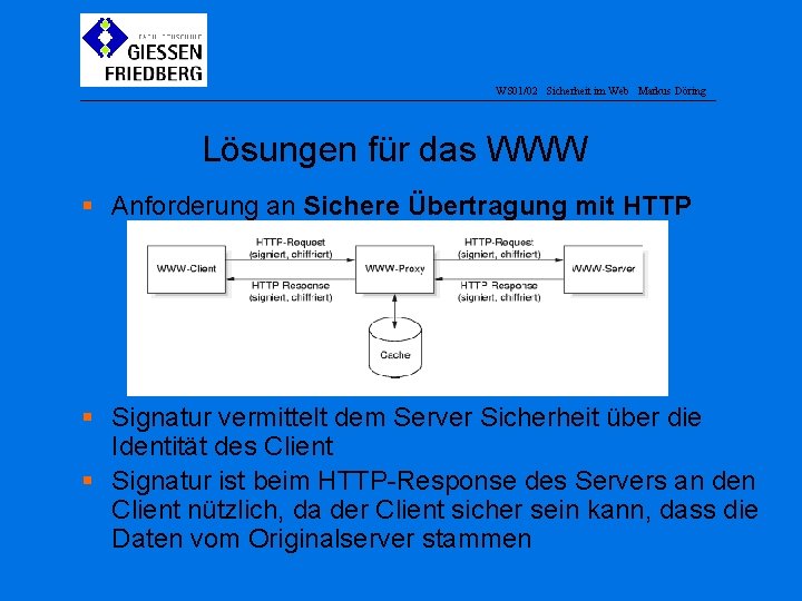 WS 01/02 Sicherheit im Web Markus Döring Lösungen für das WWW § Anforderung an