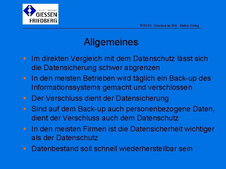 WS 01/02 Sicherheit im Web Markus Döring Allgemeines § Im direkten Vergleich mit dem