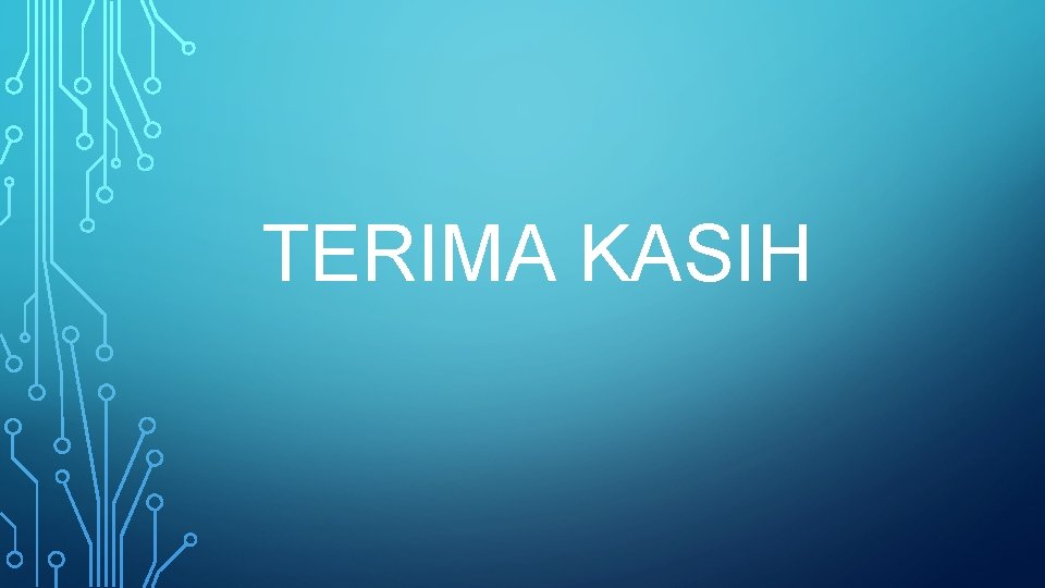 TERIMA KASIH 