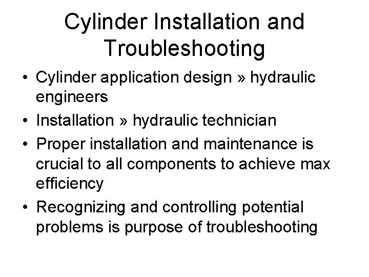 Cylinder Installation and Troubleshooting • Cylinder application design » hydraulic engineers • Installation »