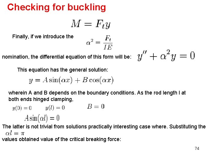 Checking for buckling Finally, if we introduce the nomination, the differential equation of this
