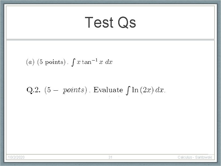 Test Qs 10/2/2020 31 Calculus - Santowski 