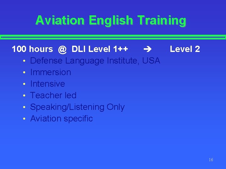 Aviation English Training 100 hours @ DLI Level 1++ • Defense Language Institute, USA