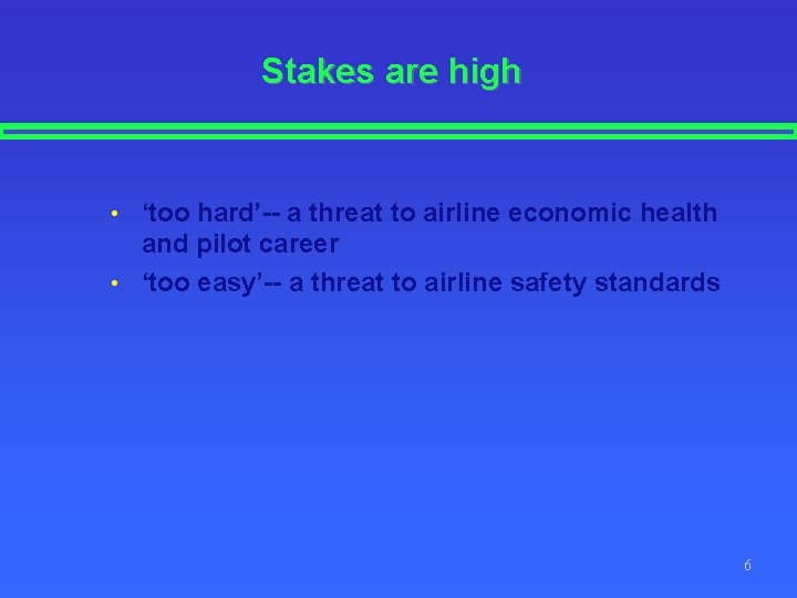 Stakes are high ‘too hard’-- a threat to airline economic health and pilot career