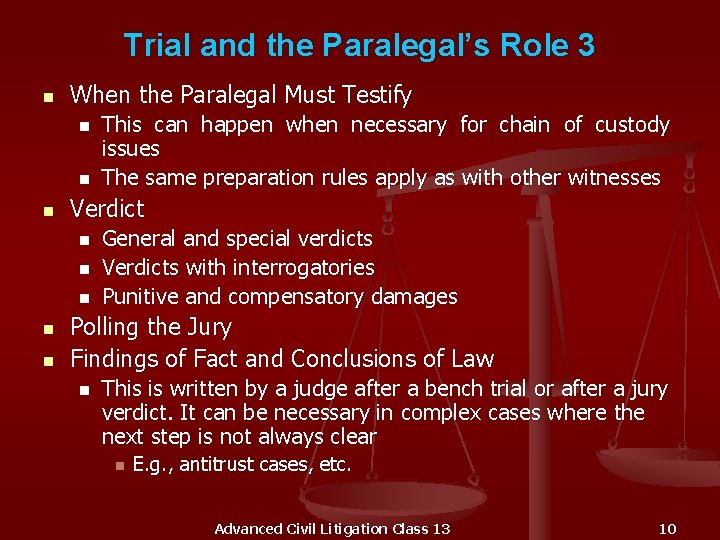 Trial and the Paralegal’s Role 3 n When the Paralegal Must Testify n n