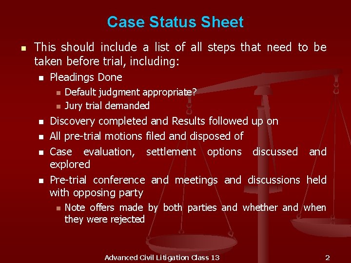 Case Status Sheet n This should include a list of all steps that need