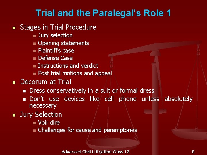 Trial and the Paralegal’s Role 1 n Stages in Trial Procedure n n n