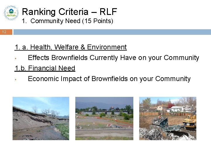 Ranking Criteria – RLF 1. Community Need (15 Points) 12 1. a. Health, Welfare