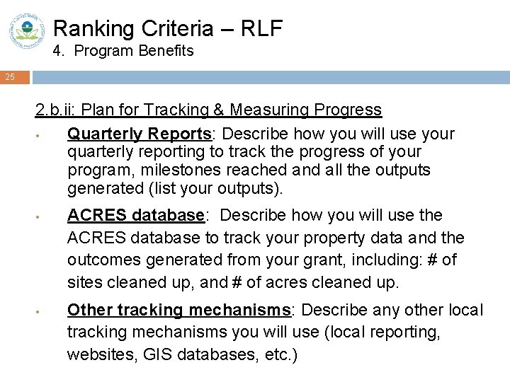 Ranking Criteria – RLF 4. Program Benefits 25 2. b. ii: Plan for Tracking