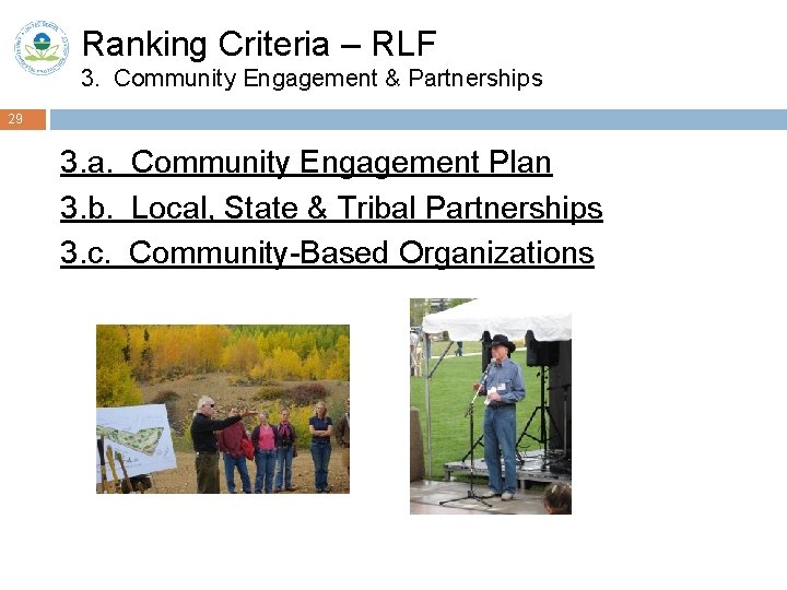 Ranking Criteria – RLF 3. Community Engagement & Partnerships 29 3. a. Community Engagement