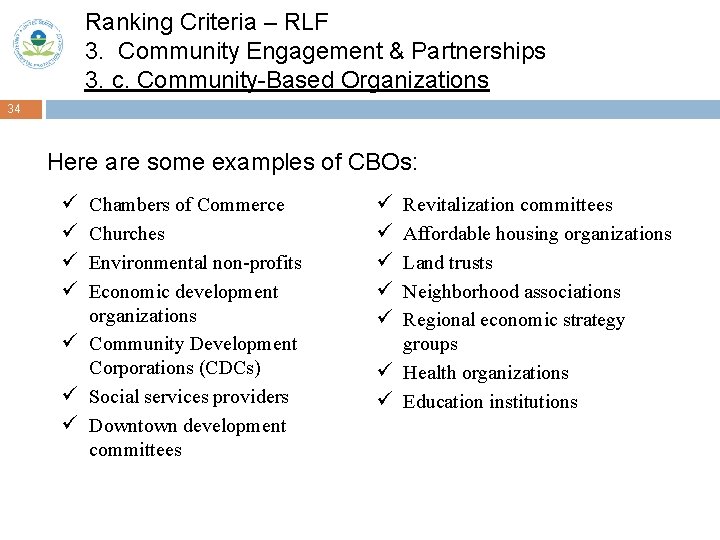 Ranking Criteria – RLF 3. Community Engagement & Partnerships 3. c. Community-Based Organizations 34