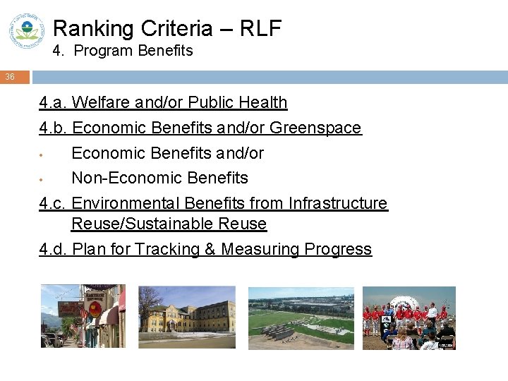 Ranking Criteria – RLF 4. Program Benefits 36 4. a. Welfare and/or Public Health