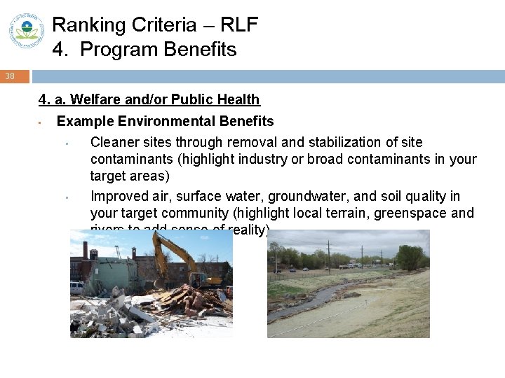 Ranking Criteria – RLF 4. Program Benefits 38 4. a. Welfare and/or Public Health