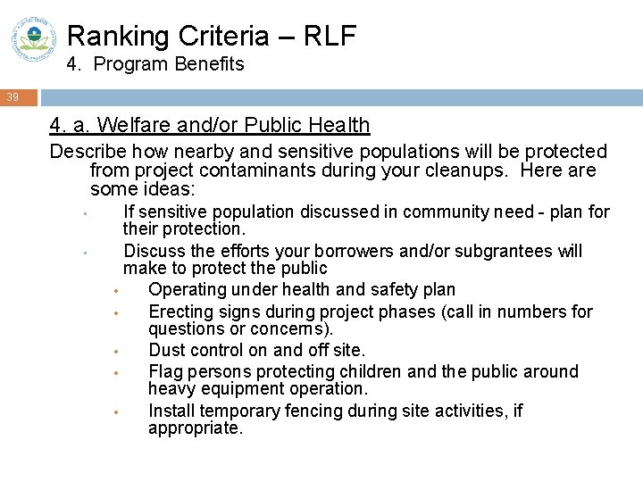 Ranking Criteria – RLF 4. Program Benefits 39 4. a. Welfare and/or Public Health