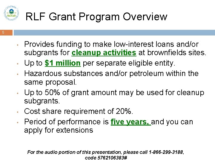 RLF Grant Program Overview 5 • • • Provides funding to make low-interest loans