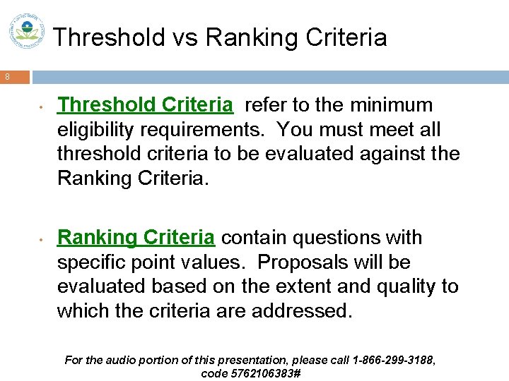 Threshold vs Ranking Criteria 8 • • Threshold Criteria refer to the minimum eligibility