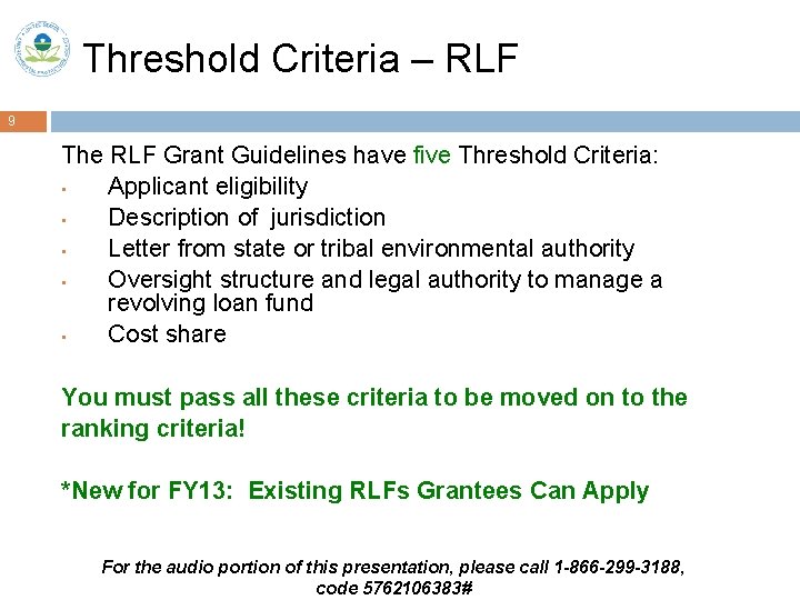 Threshold Criteria – RLF 9 The RLF Grant Guidelines have five Threshold Criteria: •