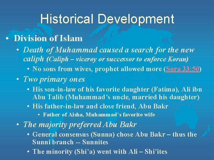 Historical Development • Division of Islam • Death of Muhammad caused a search for