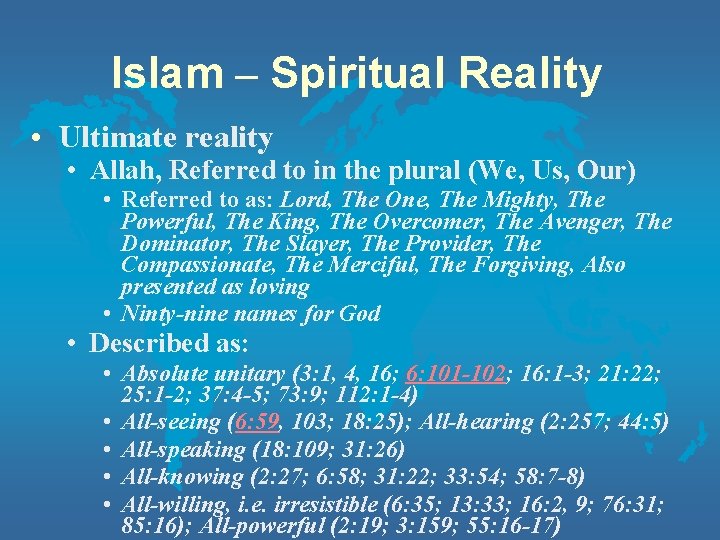 Islam – Spiritual Reality • Ultimate reality • Allah, Referred to in the plural