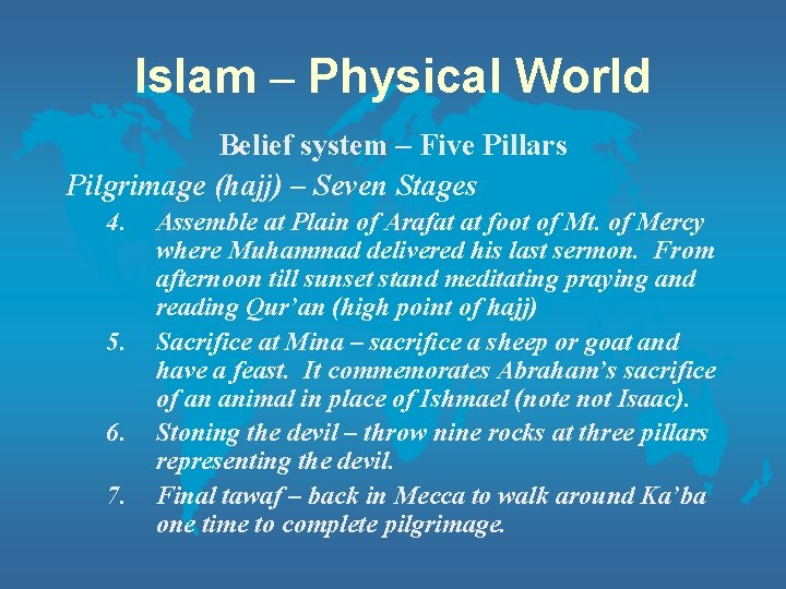 Islam – Physical World Belief system – Five Pillars Pilgrimage (hajj) – Seven Stages