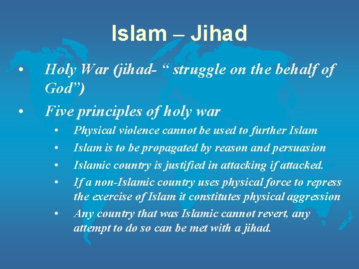 Islam – Jihad • • Holy War (jihad- “ struggle on the behalf of