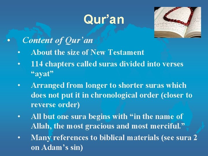 Qur’an • Content of Qur’an • • • About the size of New Testament