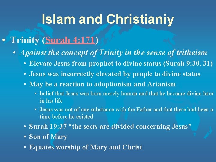 Islam and Christianiy • Trinity (Surah 4: 171) • Against the concept of Trinity