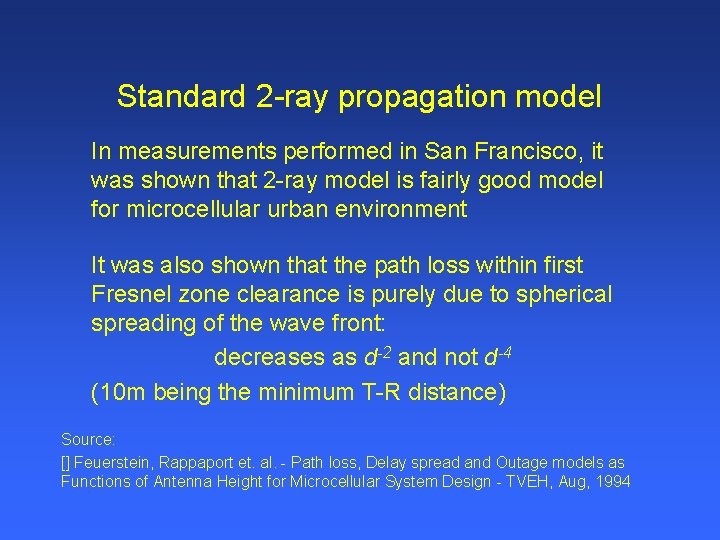 Standard 2 -ray propagation model In measurements performed in San Francisco, it was shown