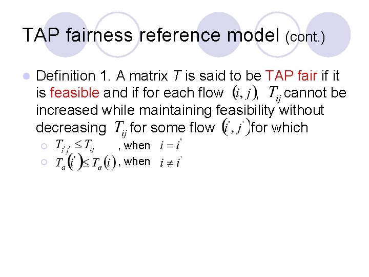 TAP fairness reference model (cont. ) l Definition 1. A matrix T is said TAP fairness reference model (cont. ) l Definition 1. A matrix T is said