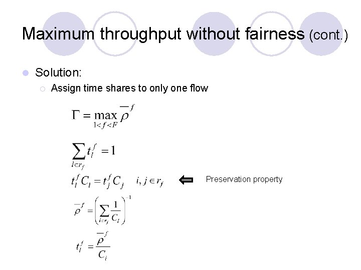 Maximum throughput without fairness (cont. ) l Solution: ¡ Assign time shares to only Maximum throughput without fairness (cont. ) l Solution: ¡ Assign time shares to only