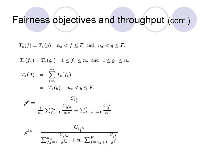 Fairness objectives and throughput (cont. ) Fairness objectives and throughput (cont. )