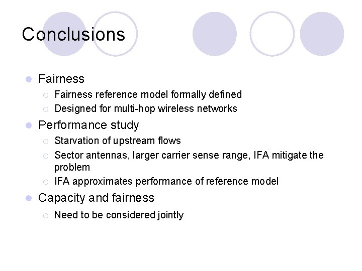 Conclusions l Fairness ¡ ¡ l Performance study ¡ ¡ ¡ l Fairness reference Conclusions l Fairness ¡ ¡ l Performance study ¡ ¡ ¡ l Fairness reference