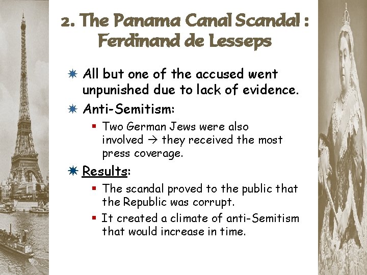 2. The Panama Canal Scandal : Ferdinand de Lesseps * All but one of