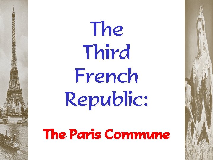 The Third French Republic: The Paris Commune 