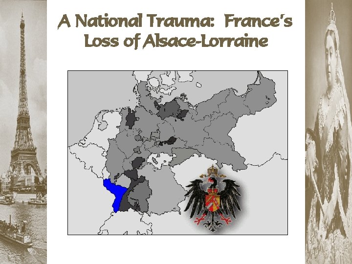 A National Trauma: France’s Loss of Alsace-Lorraine 