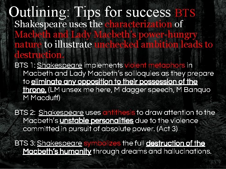 Outlining: Tips for success BTS Shakespeare uses the characterization of Macbeth and Lady Macbeth’s