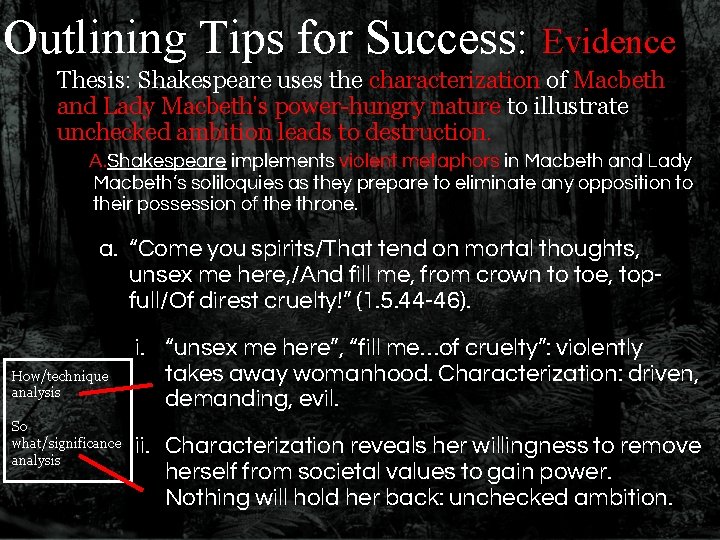 Outlining Tips for Success: Evidence Thesis: Shakespeare uses the characterization of Macbeth and Lady