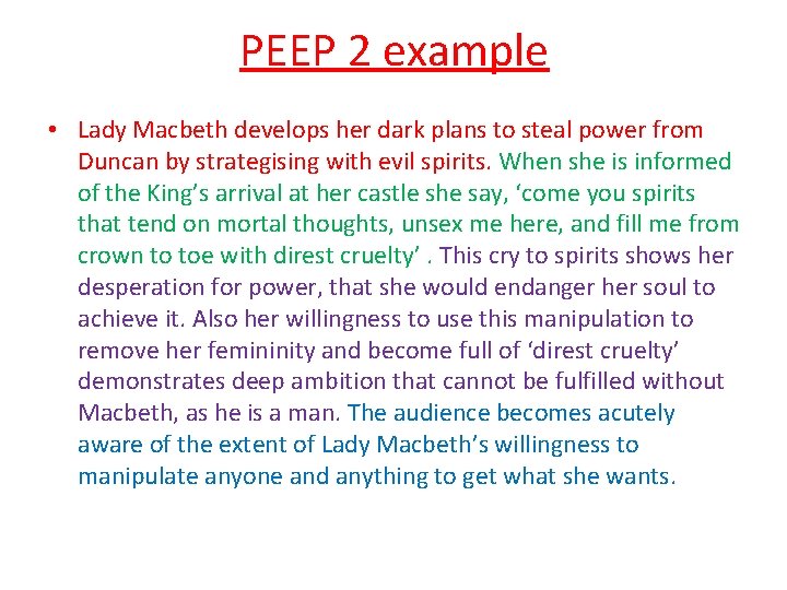 PEEP 2 example • Lady Macbeth develops her dark plans to steal power from