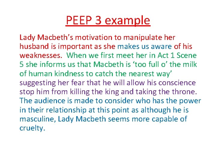 PEEP 3 example Lady Macbeth’s motivation to manipulate her husband is important as she