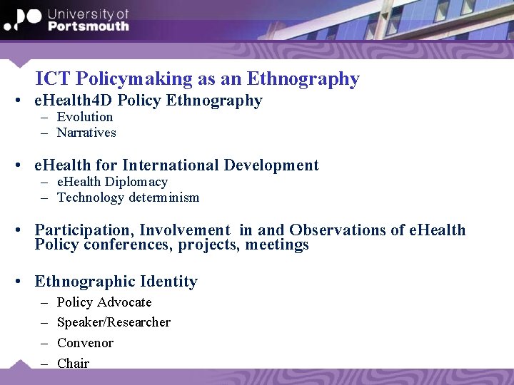 ICT Policymaking as an Ethnography • e. Health 4 D Policy Ethnography – Evolution