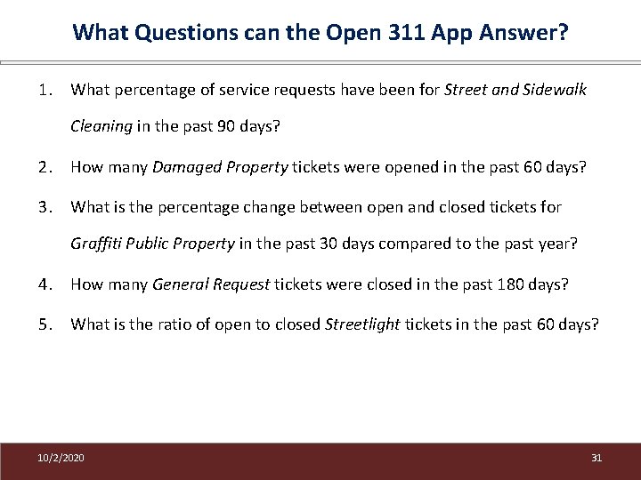 What Questions can the Open 311 App Answer? 1. What percentage of service requests