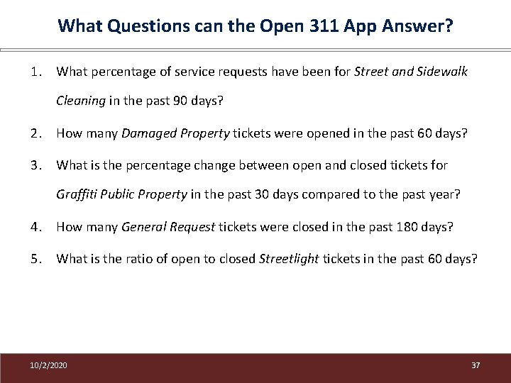 What Questions can the Open 311 App Answer? 1. What percentage of service requests